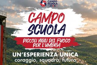 CAMPO SCUOLA “Piccoli Vigili del Fuoco per l’Umbria”