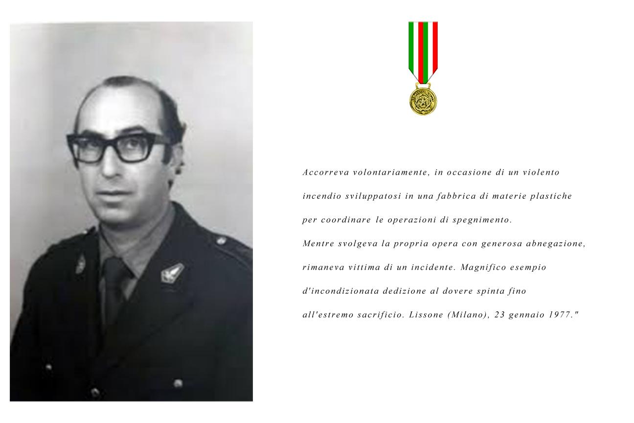 Il Vigili del fucoo volontario Gino Arosio caduto nell'adempimento del suo dovere